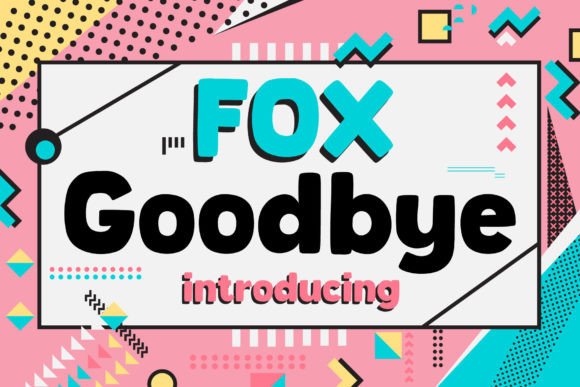 Fox Goodbye: A Playful Display Font for Bold Brands